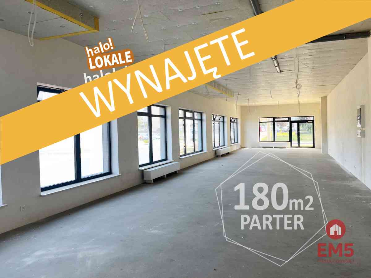 Nowy lokal 180 m2, parter